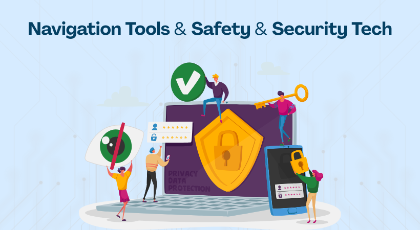 Navigations Tools & Safety & Security Tech